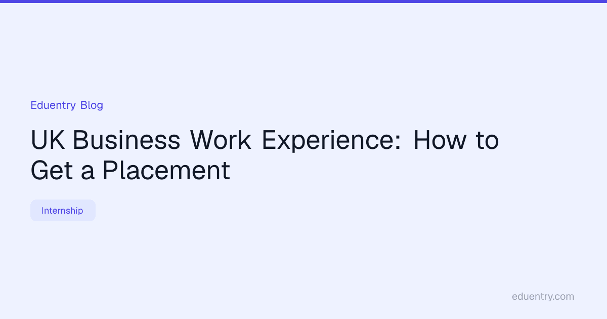 UK Business Work Experience: How to Get a Placement
