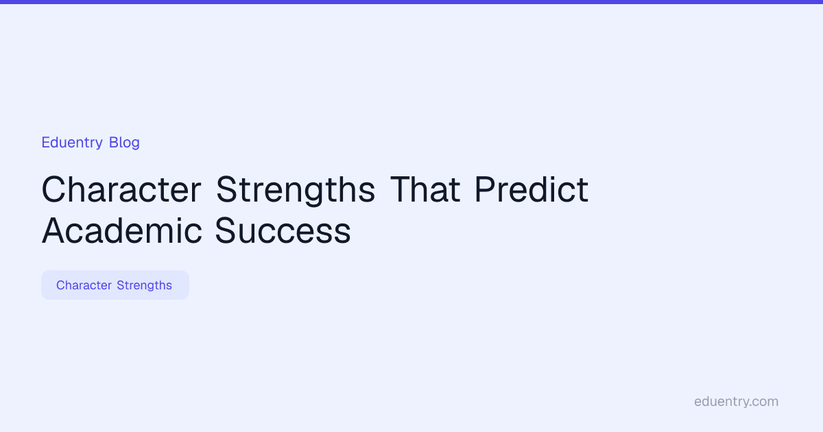 Character Strengths That Predict Academic Success