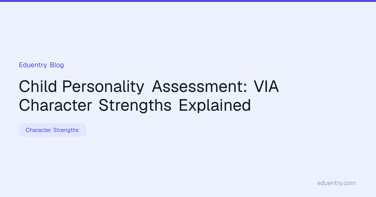 Child Personality Assessment: VIA Character Strengths Explained