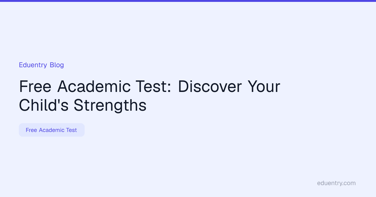 Free Academic Test: Discover Your Child's Strengths