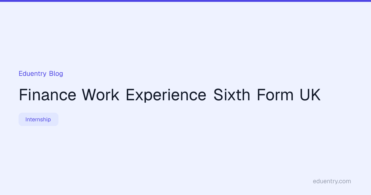 Finance Work Experience Sixth Form UK