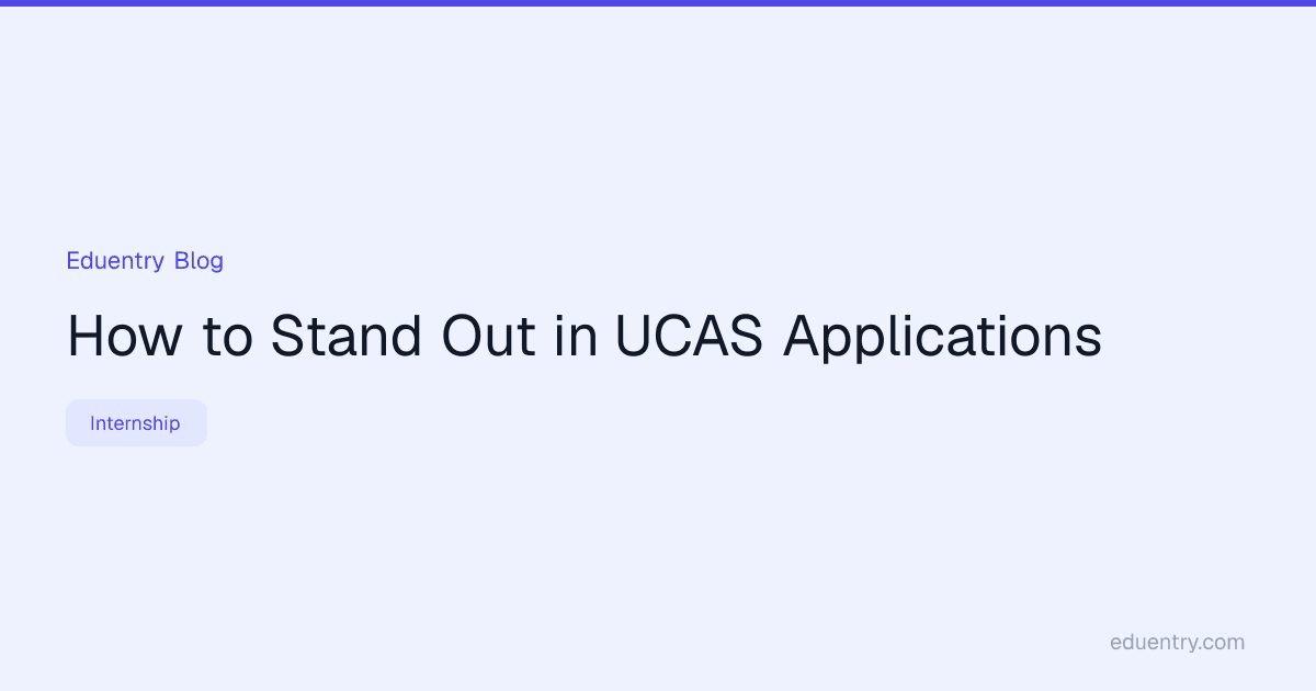 How to Stand Out in UCAS Applications