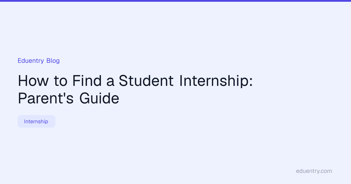 How to Find a Student Internship: Parent's Guide