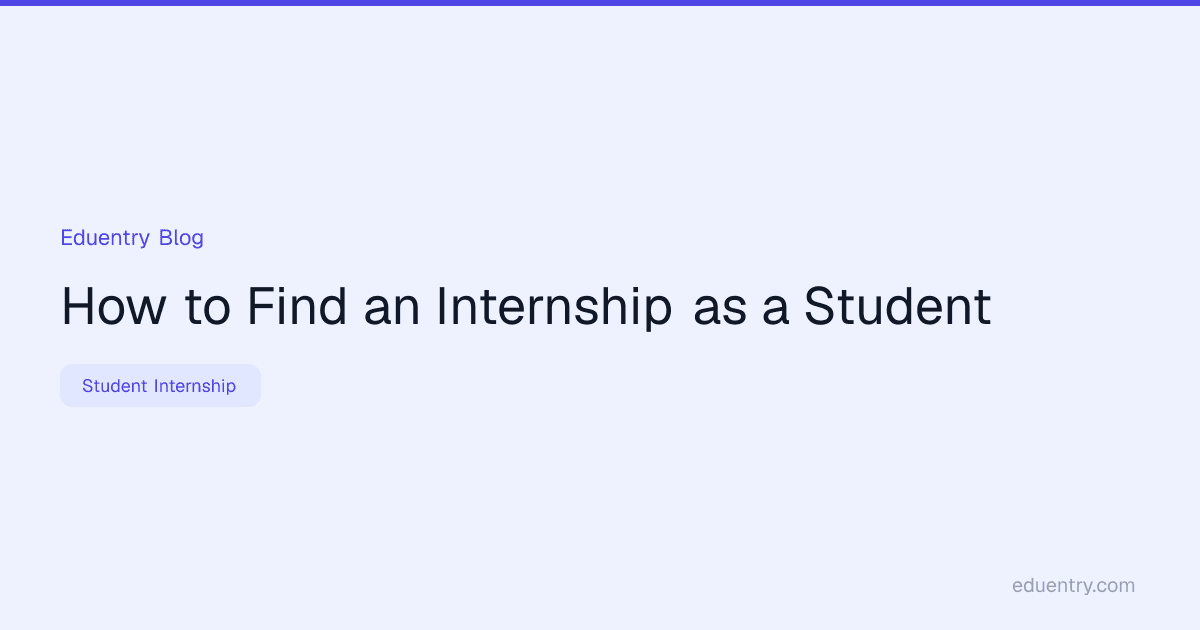How to Find an Internship as a Student