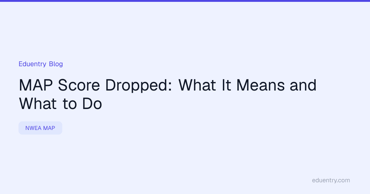 MAP Score Dropped: What It Means and What to Do