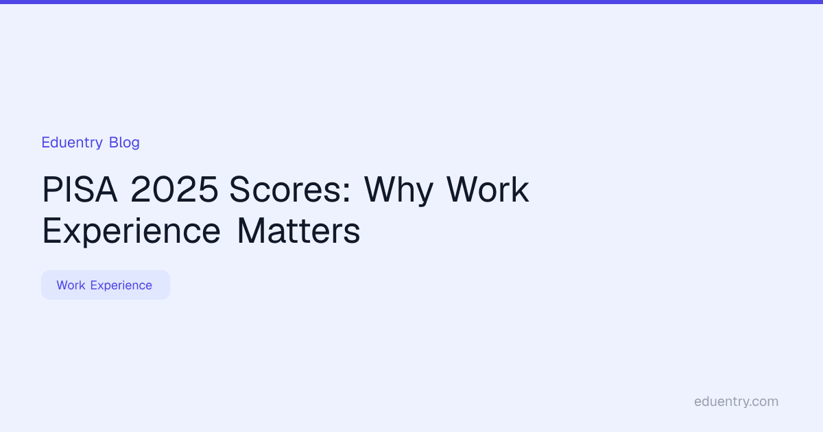 PISA 2025 Scores: Why Work Experience Matters