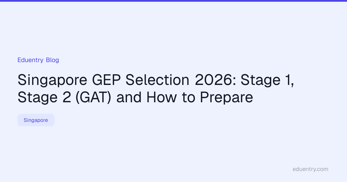 Singapore GEP Selection 2026: Stage 1, Stage 2 (GAT) and How to Prepare